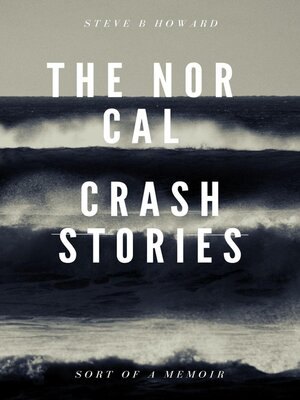 cover image of The Nor Cal Crash Stories